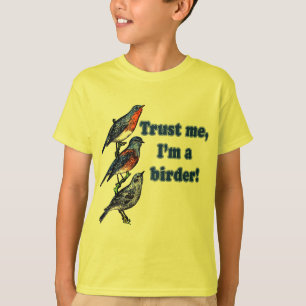 Lita på mig I-förmiddagen en Birder T-shirt
