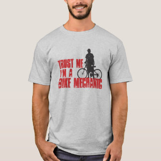 Lita på mig I-förmiddagen en cykelmekaniker Tee Shirt