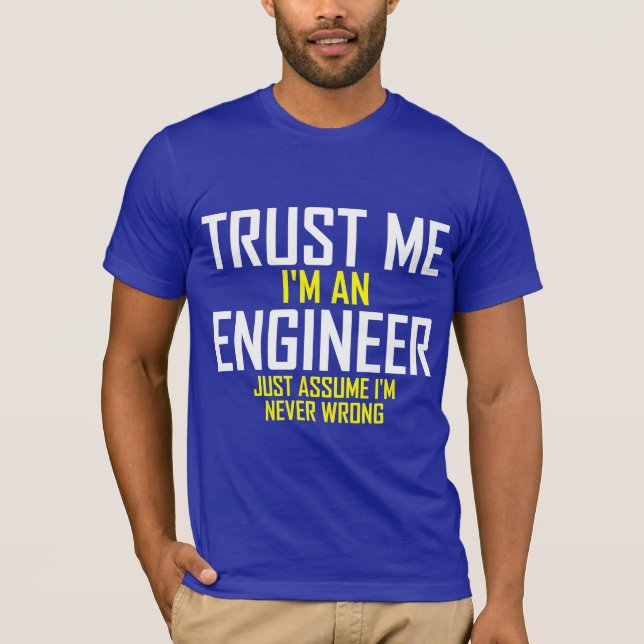 Lita på mig - I-förmiddagen en ingenjör T-shirt (Framsida)