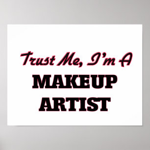 Lita på mig I-förmiddagen en Makeupkonstnär Poster