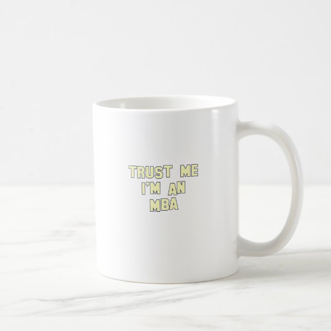 Lita på mig I-förmiddagen en MBA Kaffemugg (Höger)