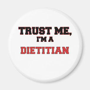 Lita på mig I-förmiddagen en min Dietitian Magnet