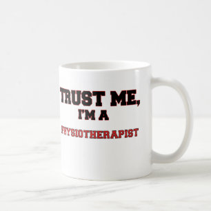 Lita på mig I-förmiddagen en min Physiotherapist Kaffemugg