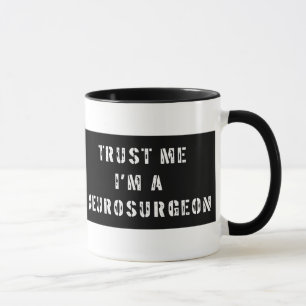 Lita på mig I-förmiddagen en Neurosurgeonmugg Mugg