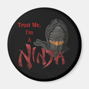 Lita på mig I-förmiddagen en Ninja Magnet