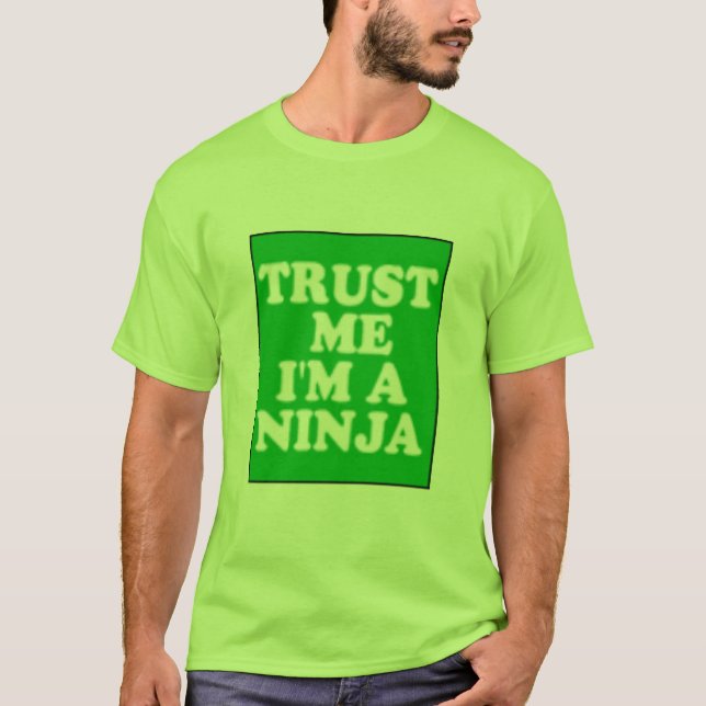 Lita på mig I-förmiddagen en Ninja T-shirt (Framsida)