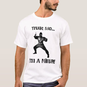 Lita på mig I-förmiddagen en Ninja T-shirt