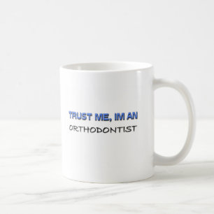 Lita på mig I-förmiddagen en Orthodontist Kaffemugg