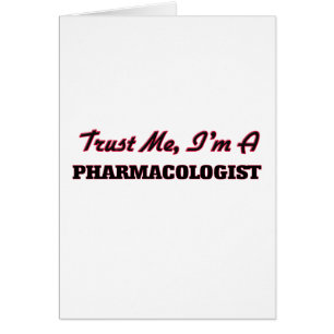 Lita på mig I-förmiddagen en Pharmacologist Hälsningskort