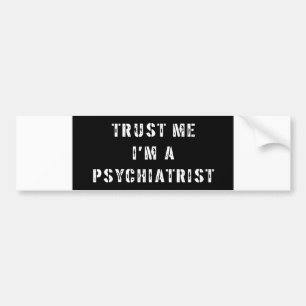 Lita på mig I-förmiddagen en psykiater Bildekal