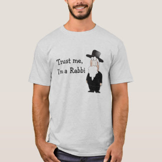 Lita på mig I-förmiddagen en rabbin! T-shirt
