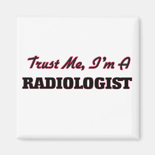 Lita på mig I-förmiddagen en Radiologist Magnet