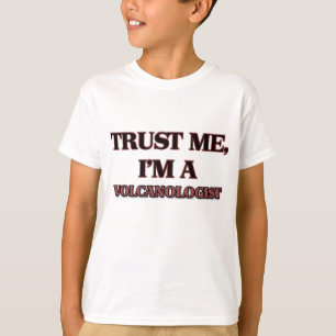 Lita på mig I-förmiddagen EN VOLCANOLOGIST T-shirt