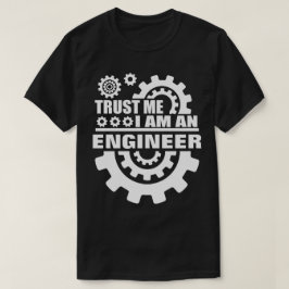 Lita på mig I-förmiddagingenjören Tee Shirt
