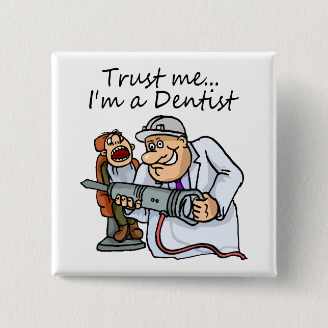 Lita på mig Im A dentist Knapp (Framsida)