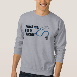 Lita på mig Im A Doktor Funny Medical Lång Ärmad Tröja