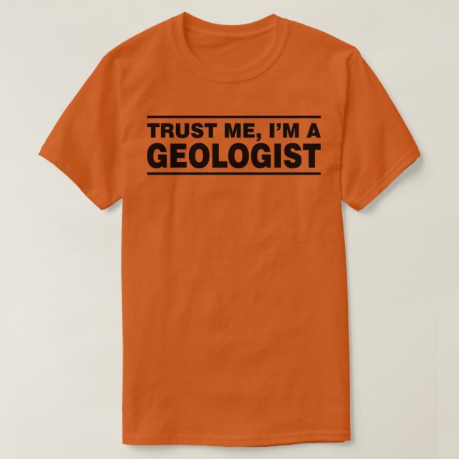 Lita på mig Im A Geolog T Shirt (Design framsida)
