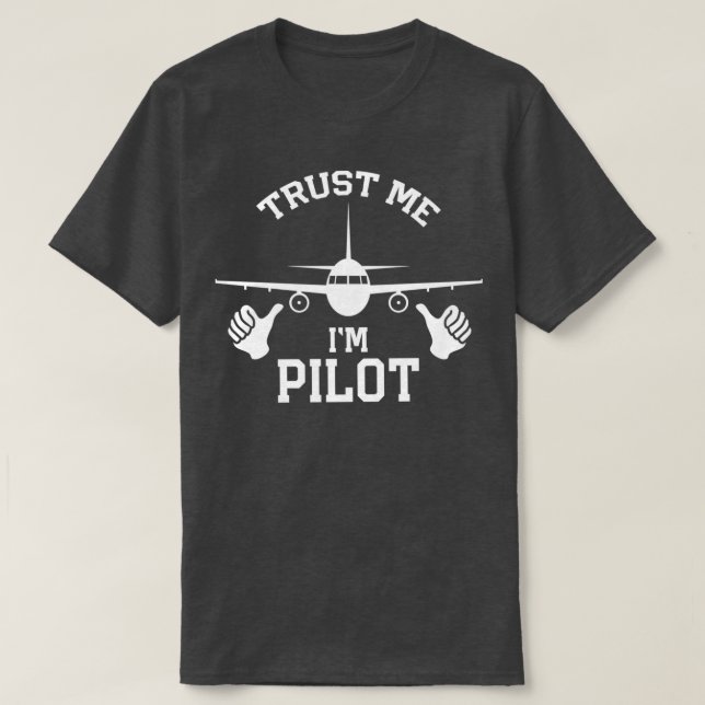 Lita på mig Im A Pilot Gift Idea T Shirt (Design framsida)