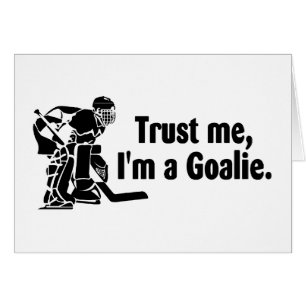 Lita på mig Im en Goalie (hockey) Hälsningskort