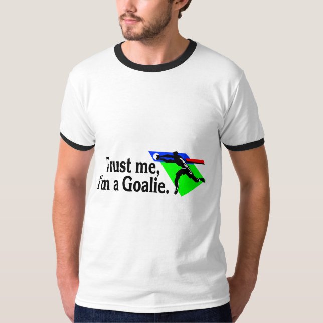Lita på mig Im en Goaliefotboll T-shirt (Framsida)