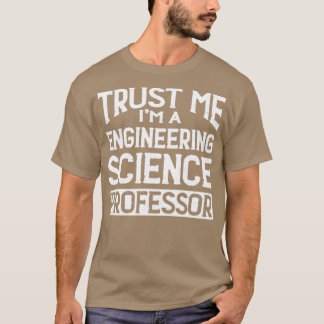 Lita på mig Im Engineering Science Professor T Shirt