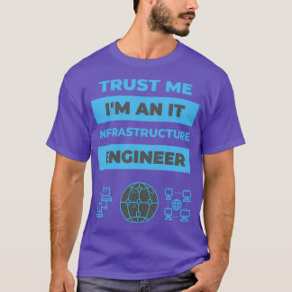 Lita på mig Ix27m och Infrastruktur Ingenjör T Shirt