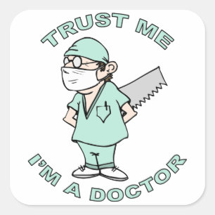 Lita på mig, jag är Doktor Fyrkantigt Klistermärke