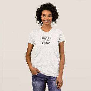 "Lita på mig - jag är Doktor" T Shirt
