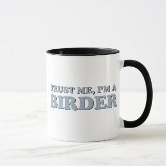 Lita på mig, jag är en Birder Mugg