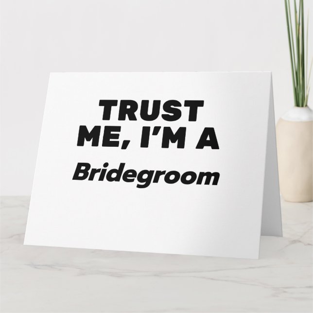 Lita på mig, jag är en Bridegroom Kort (Framsida)