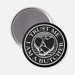 Lita på mig, jag är en Butcher T-bone Magnet
