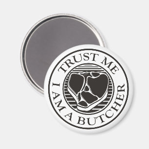 Lita på mig, jag är en Butcher T-bone Magnet