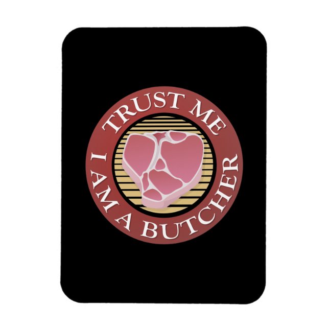 Lita på mig, jag är en Butcher T-bone Magnet (Vertikal)