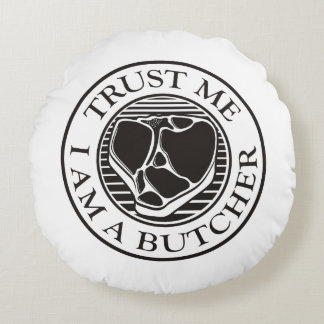 Lita på mig, jag är en Butcher T-bone Rund Kudde