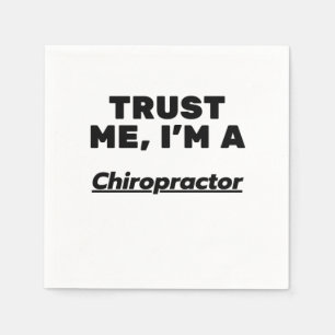Lita på mig, jag är en Chiropractor Pappersservett