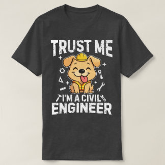 Lita på mig, jag är en civilingenjör t shirt
