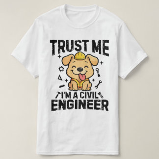 Lita på mig, jag är en civilingenjör t shirt