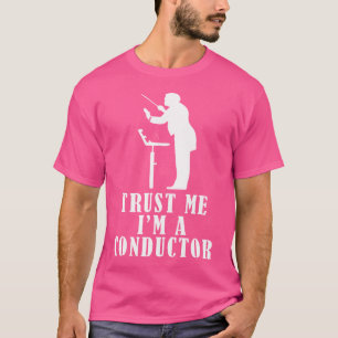 Lita på mig, jag är en dirigent kör orkester t shirt