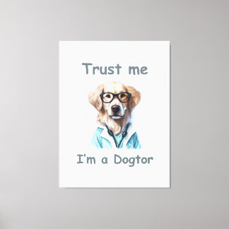 Lita på mig, jag är en Dogtor Canvastryck