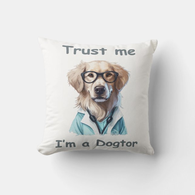 Lita på mig, jag är en Dogtor Kudde (Framsida)