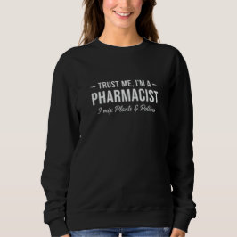 Lita på mig, jag är en farmaceut, jag blandar växt t shirt