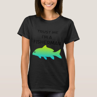 Lita på mig, jag är en fiskare t shirt