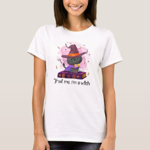 Lita på mig, jag är en häxa t shirt