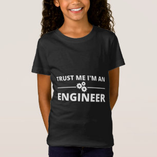 Lita på mig, jag är en Ingenjör T Shirt