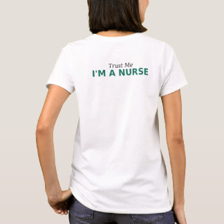 Lita på mig, jag är en sjuksköterska Rolig hälsovå T Shirt