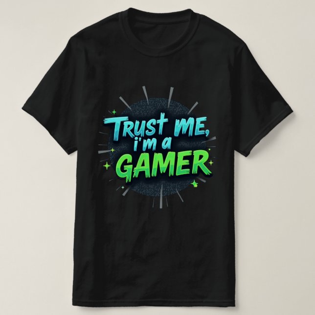 Lita på mig, jag är Gamer Multifärgad Gaming T-Shi T Shirt (Design framsida)