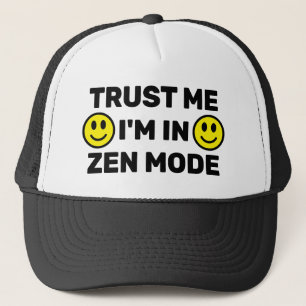 Lita på mig - jag är i Zen-läge™ Truckerhatt Keps