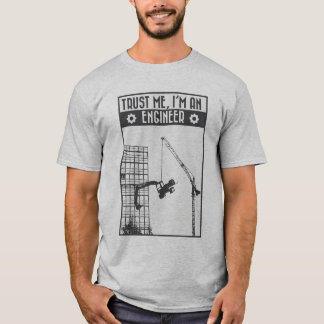 Lita på mig, jag är ingenjör t shirt