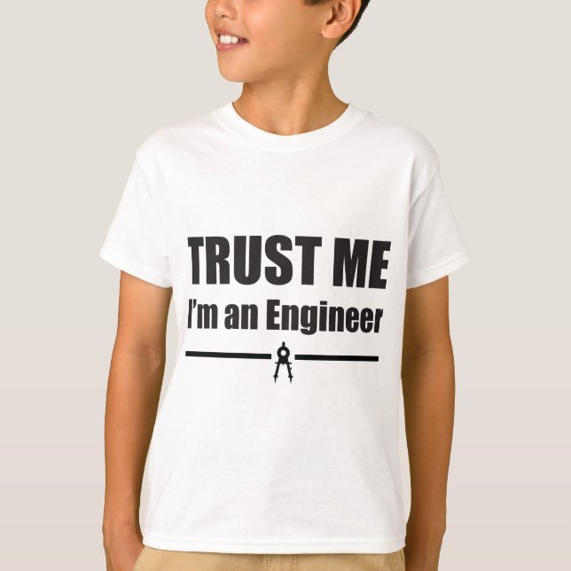 Lita på mig, jag är Ingenjör Tee Shirt (Framsida)