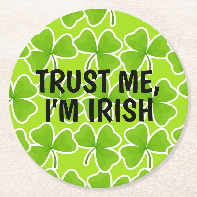 Lita på mig, jag är Irish Grönt Shamrock Mönster Underlägg Papper Rund (Framsidan)